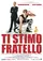 Ti stimo fratello poster thumbnail