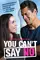 You Can't Say No poster thumbnail