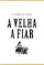A Velha a Fiar poster thumbnail
