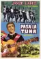 Pasa la tuna poster thumbnail